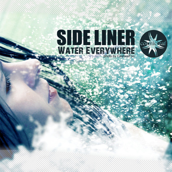 Side Liner – Water Everywhere (Cosmicleaf)