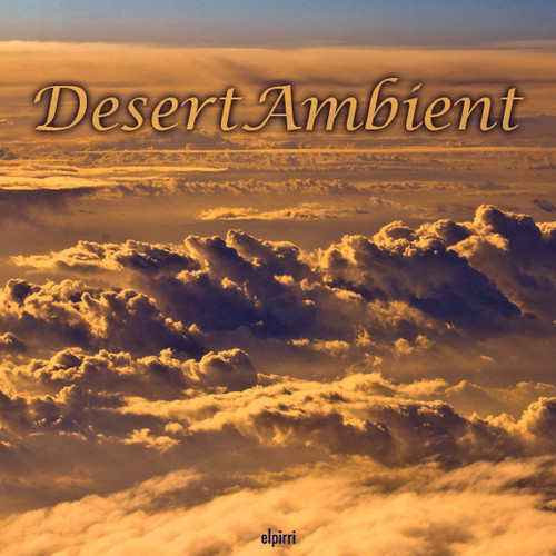 Elpirri – Desert Ambient DJset (Ethno Ambient Mix)