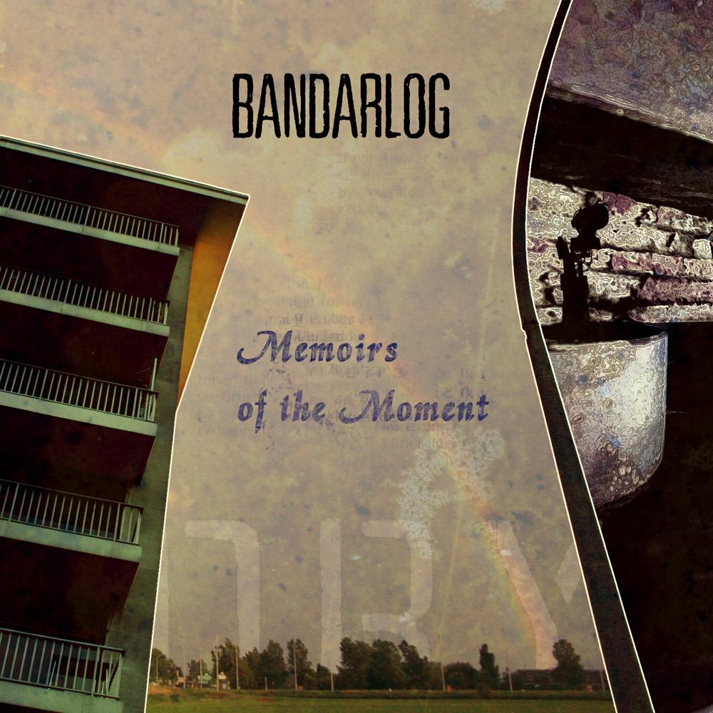 Bandarlog – Memoirs Of The Moment (Timewave)