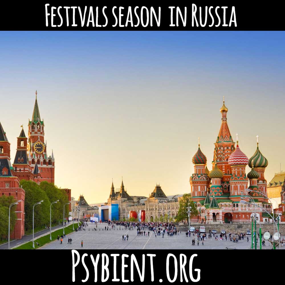 Festivals season in Russia (Psychill friendly events)