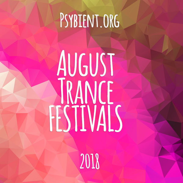 August 2018 – Psytrance Festivals Calendar