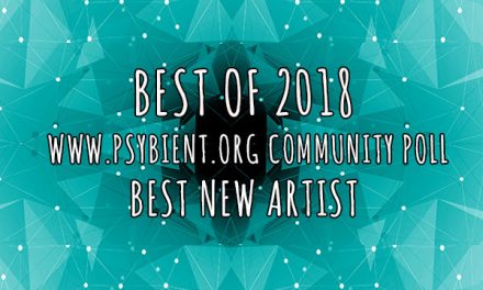 Best new artist for 2018 (psybient, psychill, ambient, psydub, downtempo)