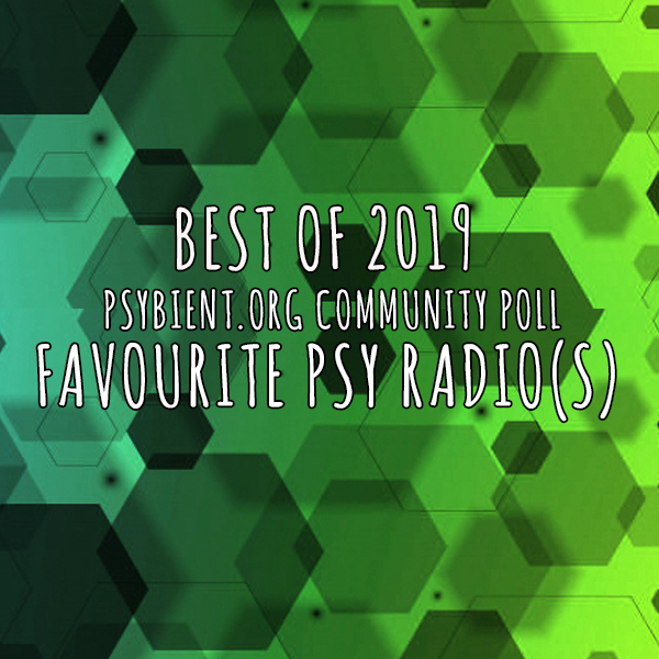 Best “psy radio” of the year 2019  (psybient, psychill, ambient, psydub, downtempo)