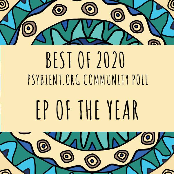 EP of the year 2020 (psybient, psychill, ambient, psydub, downtempo)