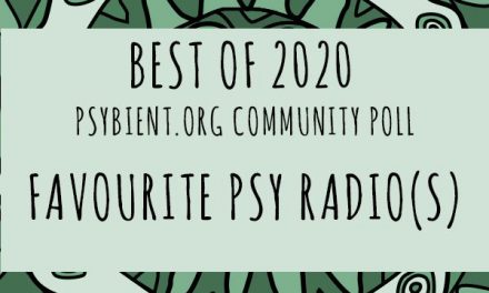 Best “psy radio” of the year 2020  (psybient, psychill, ambient, psydub, downtempo)