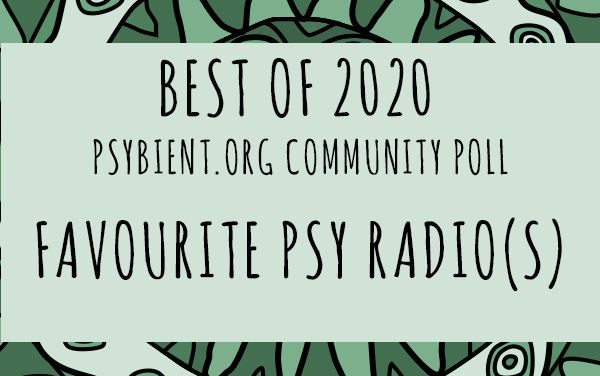 Best “psy radio” of the year 2020  (psybient, psychill, ambient, psydub, downtempo)