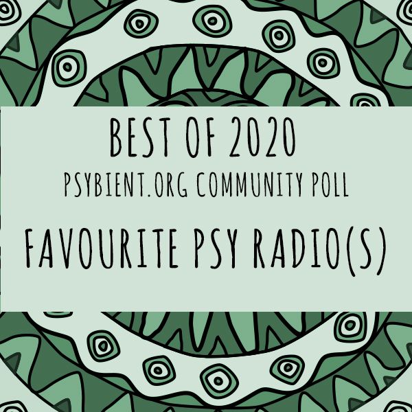 Best “psy radio” of the year 2020  (psybient, psychill, ambient, psydub, downtempo)