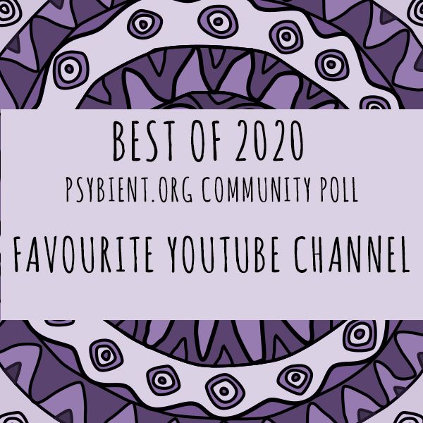 Best “youtube channel” of the year 2020  (psybient, psychill, ambient, psydub, downtempo)