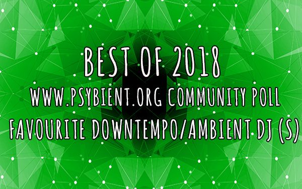 Favourite “downtempo/ambient dj” of the year 2018