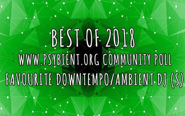 Favourite “downtempo/ambient dj” of the year 2018