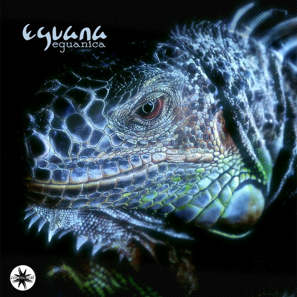 Eguana – Eguanica (Cosmicleaf)