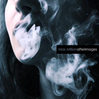 Max Million – Afterimages (TMBr)