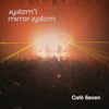 RL2018-System7MirrorSystem-CafeSeven.jpg