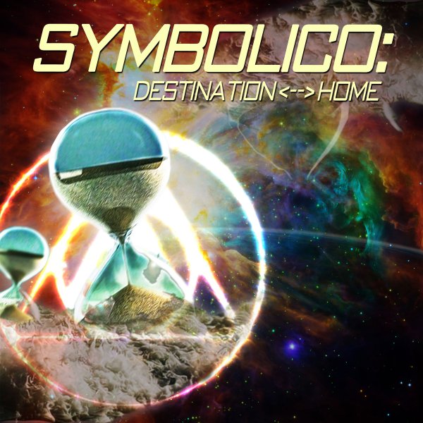 Symbolico – Destination <​-​-​> Home (Self-released)