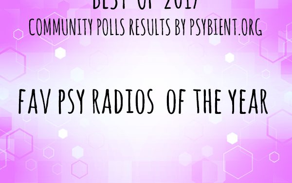 Best “psy radio” of the year 2017  (psybient, psychill, ambient, psydub, downtempo)