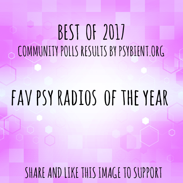 Best “psy radio” of the year 2017  (psybient, psychill, ambient, psydub, downtempo)