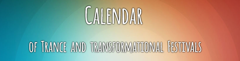 Psytrance Festivals 19 Calendar Psychedelic Festivals Events
