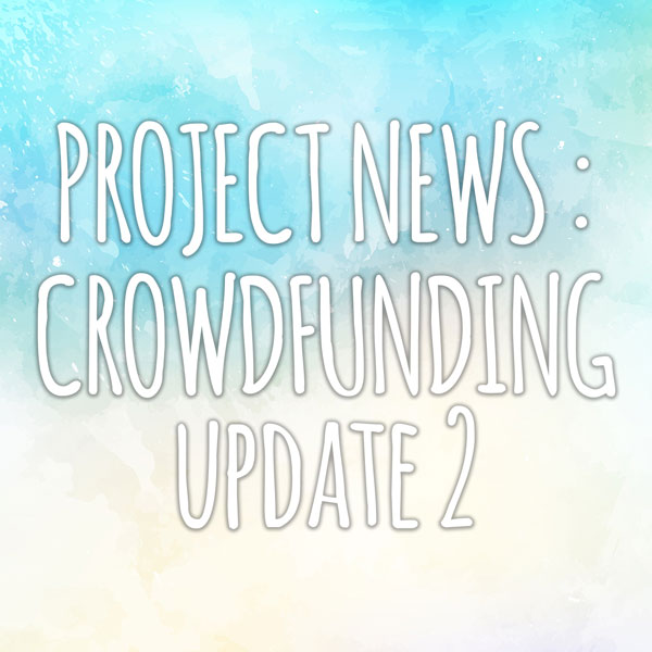 Project news – crowdfunding – update 2