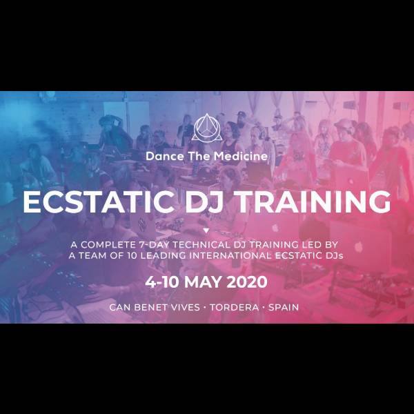 Ecstatic DJ Training (4-10 May 2020) Spain