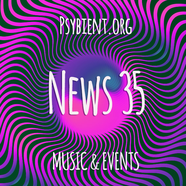 Psybient.org news – 2019 W35 (music and events)