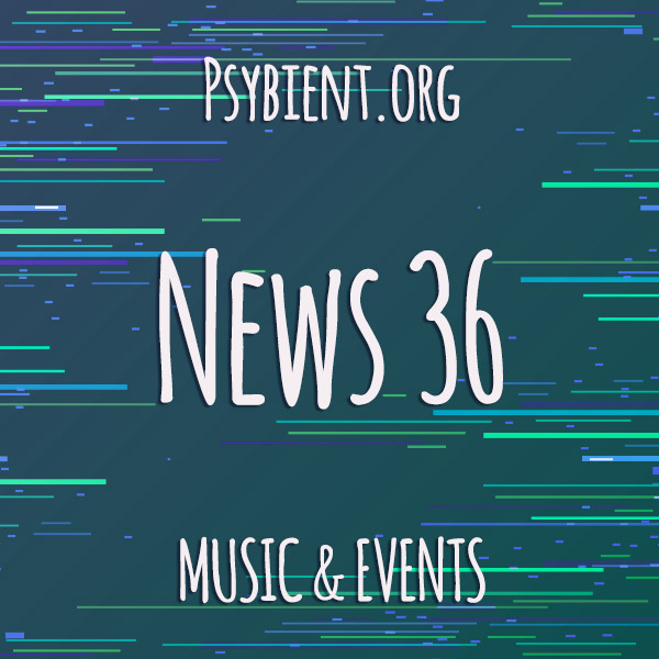 Psybient.org news – 2019 W36 (music and events)