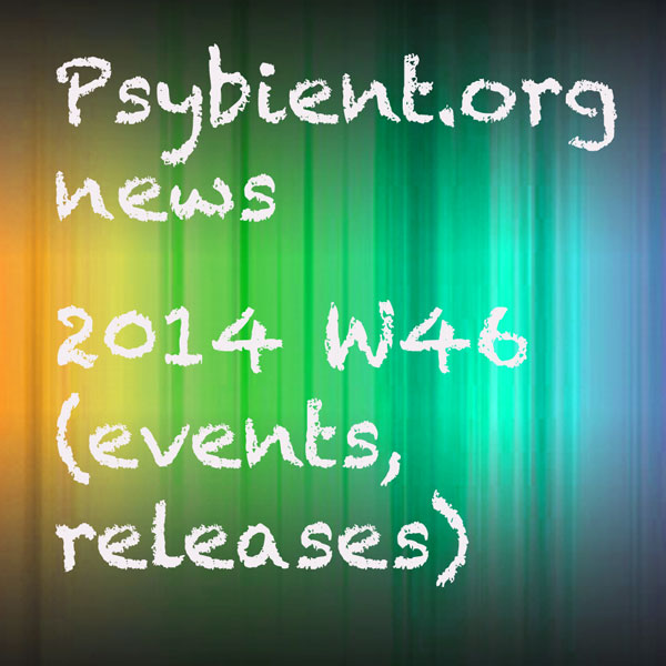 Psybient.org news – 2014 W46 (events, releases)