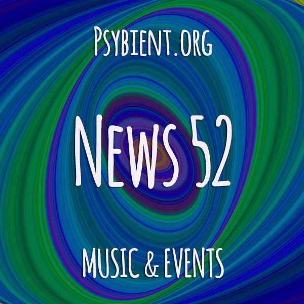 Psybient.org news – 2019 W52 (music and events)