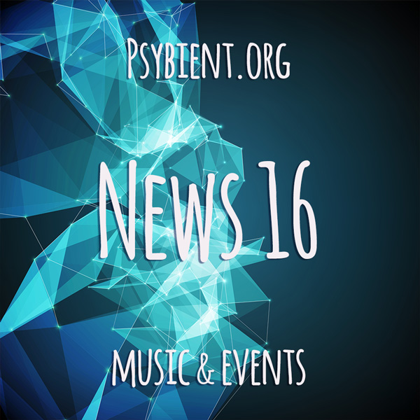 Psybient.org news – 2019 W16 (music and events)