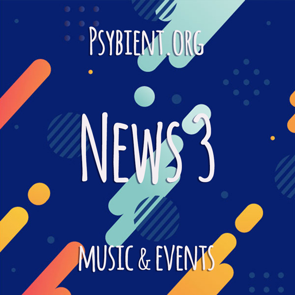 Psybient.org news – 2019 W3 (music and events)