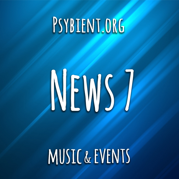 Psybient.org news – 2019 W7 (music and events)