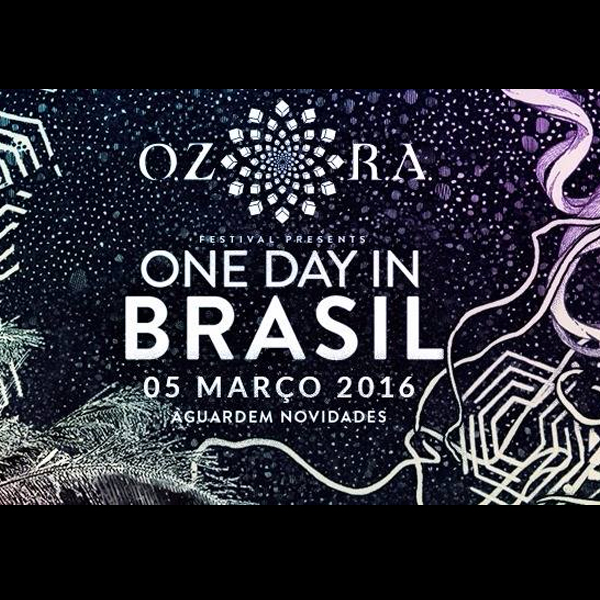 [event] OZORA – One Day In Brasil