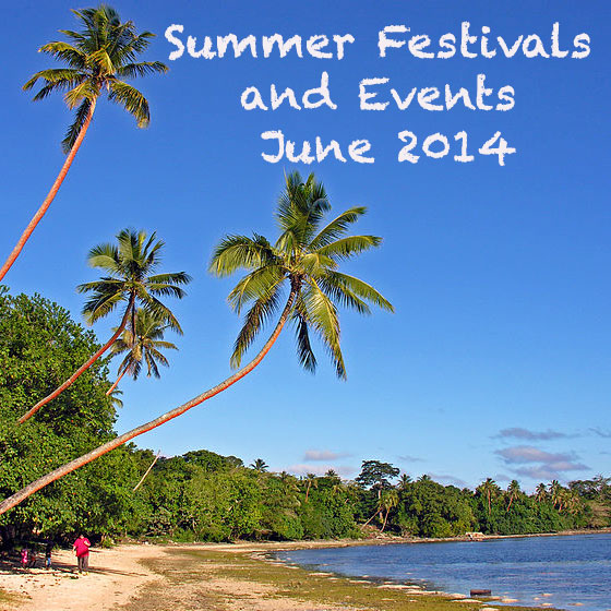 Summer Festivals and Events – June 2014