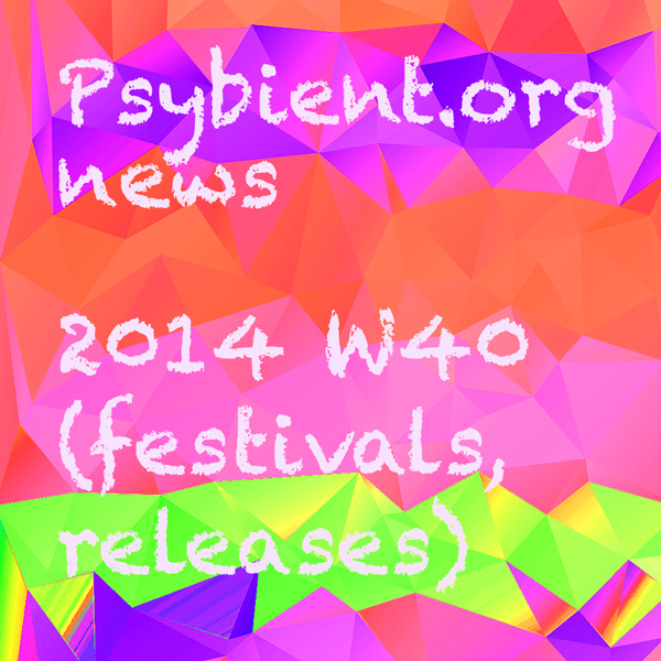 Psybient.org news – 2014 W40 (festivals, releases)