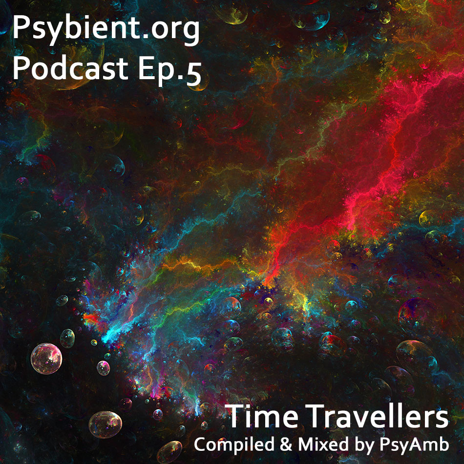 [event] PSYBIENT.ORG PODCAST EPISODE 5 (with PsyAmb)