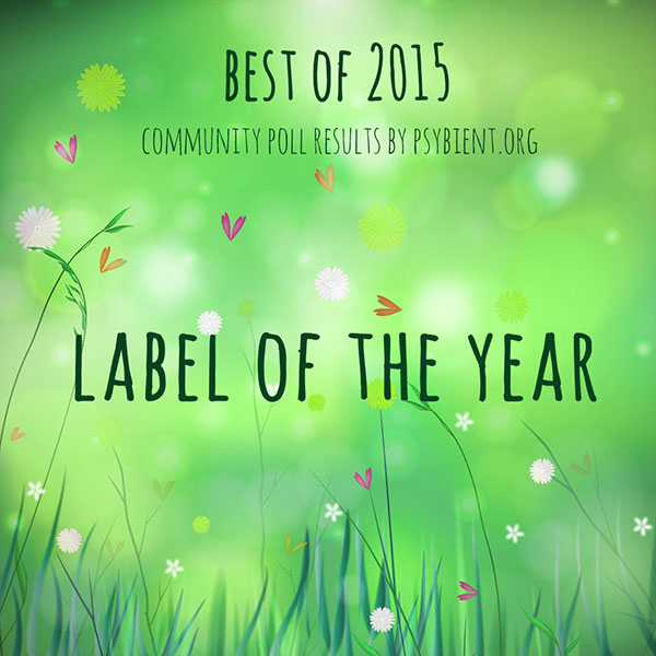 Label of the year 2015 (psybient, psychill, ambient, psydub, downtempo)