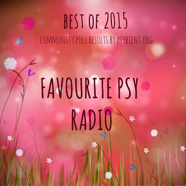 Best “psy radio” of the year 2015  (psybient, psychill, ambient, psydub, downtempo)