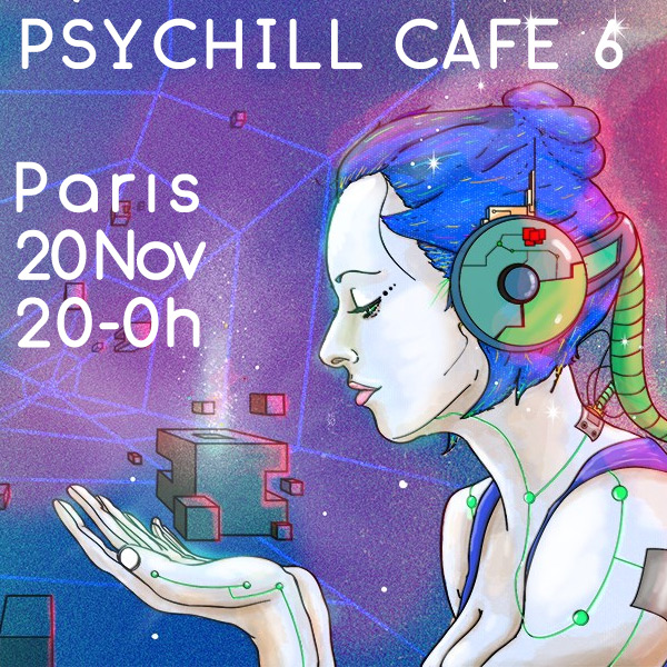 [event] Paris – Psychill CAFÉ 6