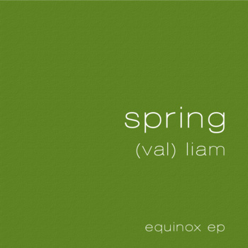 (val)liam – Spring Equinox EP (Self-released)